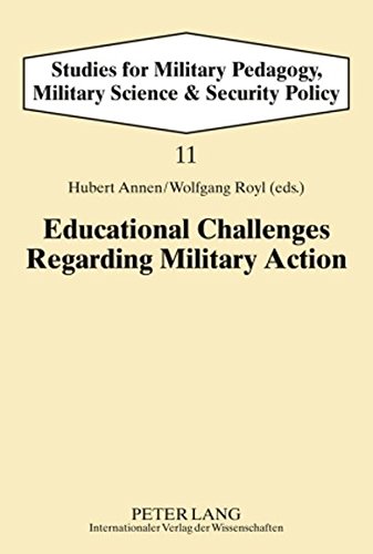 Educational Challenges Regarding Military Action (Studies for Military Pedagogy, Military Science & Security Policy)