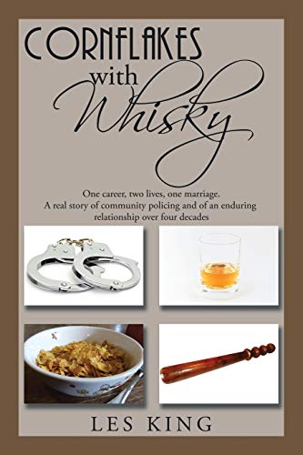 Cornflakes with Whisky: One career, two lives, one marriage a real story of community policing and an enduring relationship