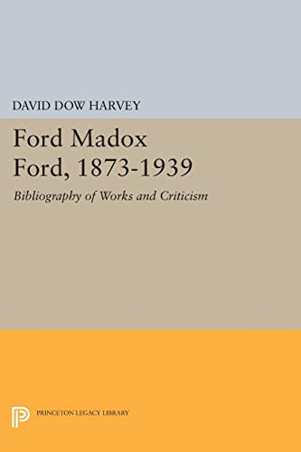 Ford Madox Ford, 1873-1939: Bibliography of Works and Criticism (Princeton Legacy Library)
