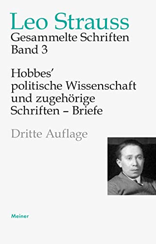 Hobbes’ politische Wissenschaft und zugehörige Schriften – Briefe. (Leo Strauss: Gesammelte Schriften)