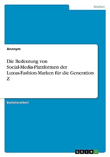 Die Bedeutung von Social-Media-Plattformen der Luxus-Fashion-Marken für die Generation Z