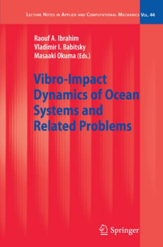 Vibro-Impact Dynamics of Ocean Systems and Related Problems (Lecture Notes in Applied and Computational Mechanics, Band 44)