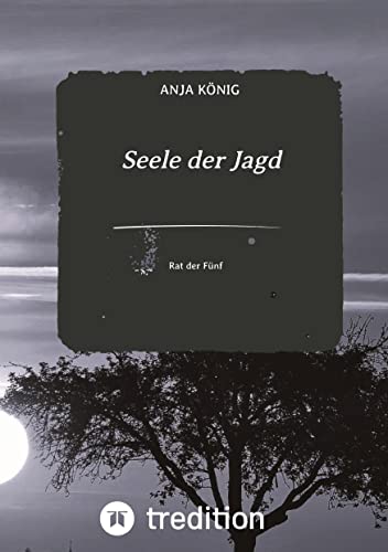 Seele der Jagd: Rat der Fünf