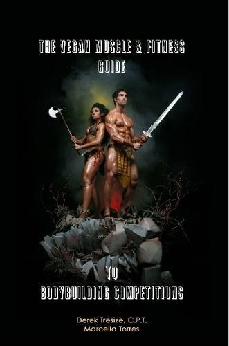 The Vegan Muscle & Fitness Guide to Bodybuilding Competitions