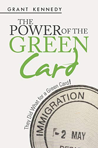 The Power of the Green Card: They Did What for a Green Card!