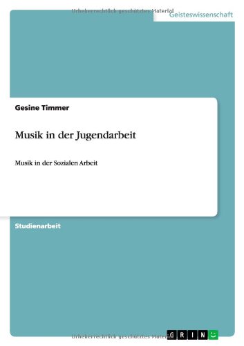 Musik in der Jugendarbeit: Musik in der Sozialen Arbeit