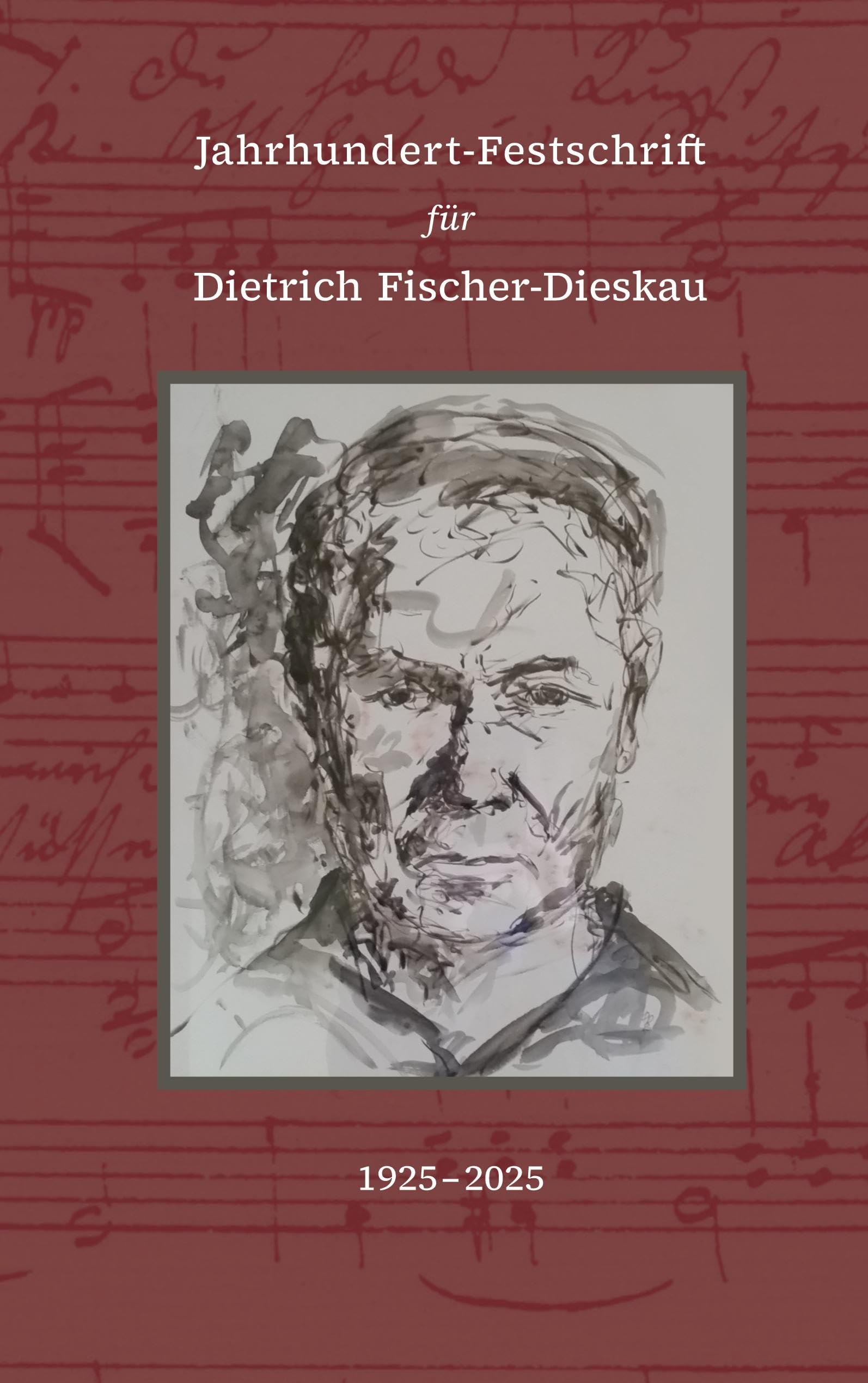 Jahrhundert-Festschrift für Dietrich Fischer-Dieskau: 1925-2025