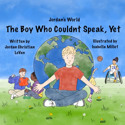 The Boy Who Couldn't Speak, Yet (Jordan's World, Band 1)