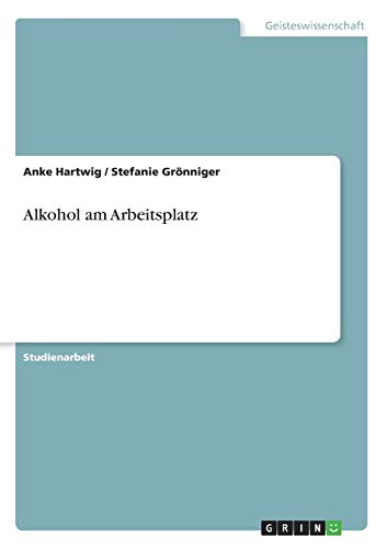 Alkohol am Arbeitsplatz