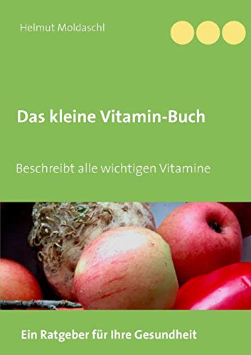 Das kleine Vitamin-Buch (Das kleine Buch)