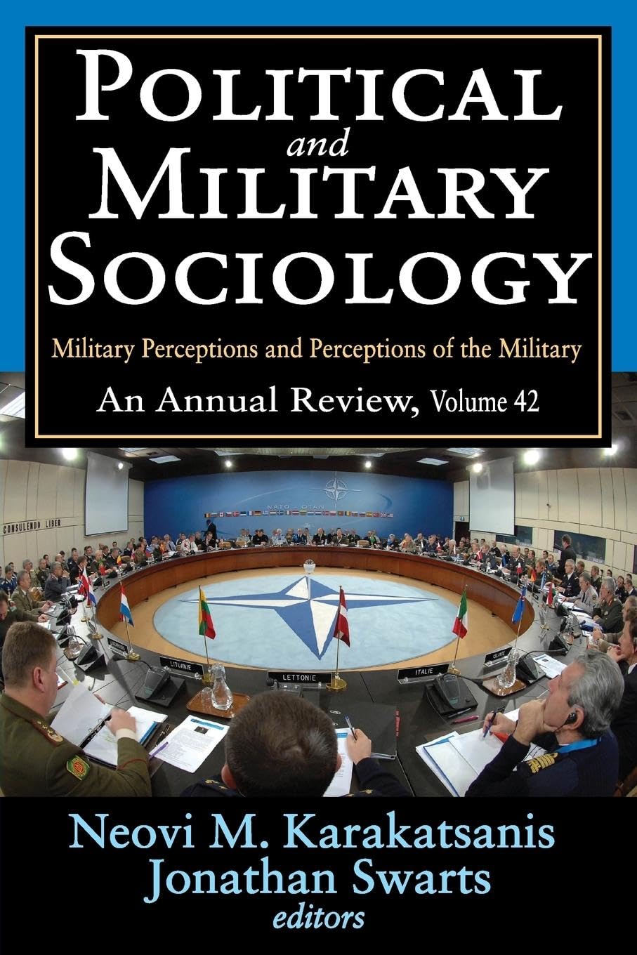 Political and Military Sociology: Volume 42, Military Perceptions and Perceptions of the Military: An Annual Review