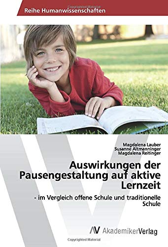Auswirkungen der Pausengestaltung auf aktive Lernzeit: - im Vergleich offene Schule und traditionelle Schule
