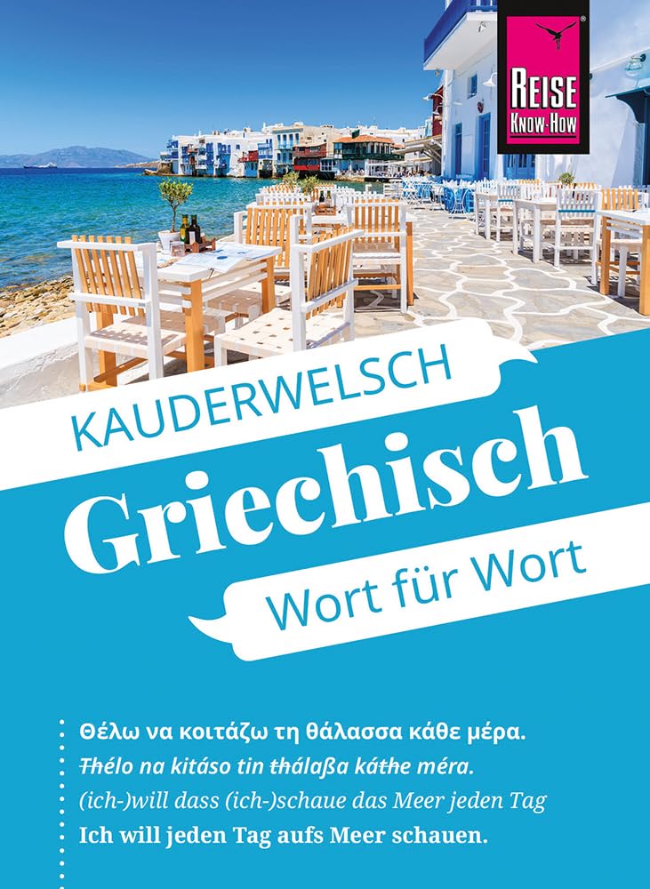 Reise Know-How Sprachführer Griechisch - Wort für Wort: Kauderwelsch-Sprachführer von Reise Know-How