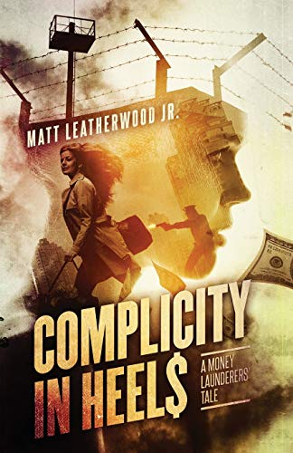 Complicity in Heels: A Money Launderers' Tale (The Nikki Frank Collection, Band 1)