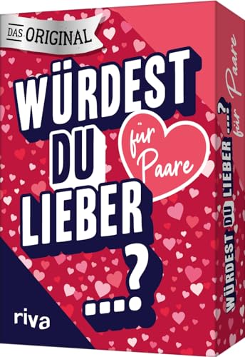 Würdest du lieber ...? – Für Paare: | Das Original. Der Spieleklassiker für Geburtstage und Partys. Tolles Geschenk zu Hochzeit, Jahrestag und Valentinstag. Ab 18 Jahren