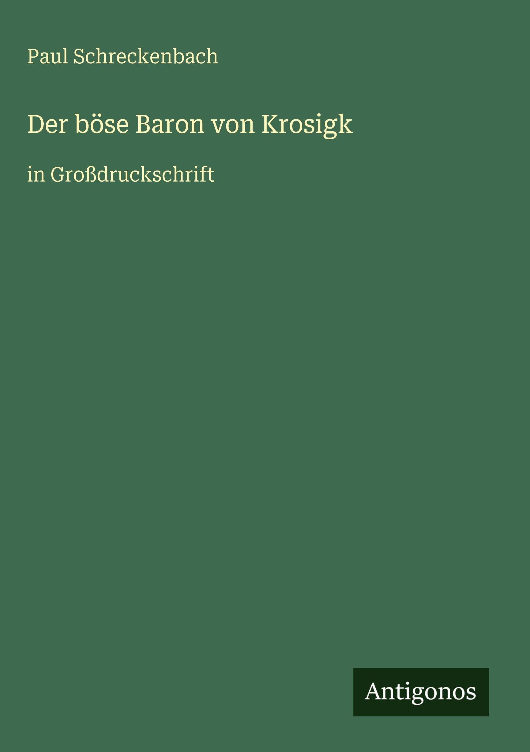 Der böse Baron von Krosigk: in Großdruckschrift