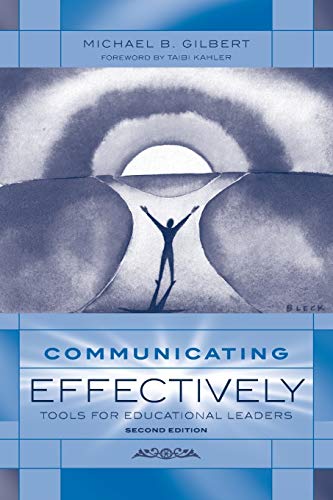 Communicating Effectively: Tools For Educational Leaders: Tools for Educational Leaders, 2nd Edition