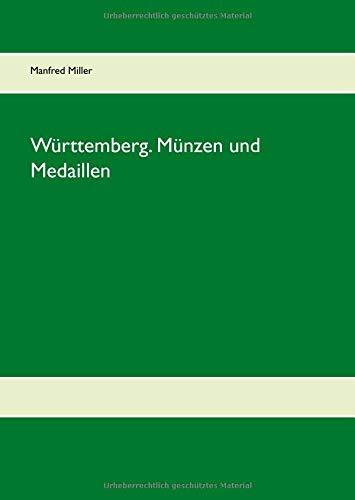 Württemberg. Münzen und Medaillen
