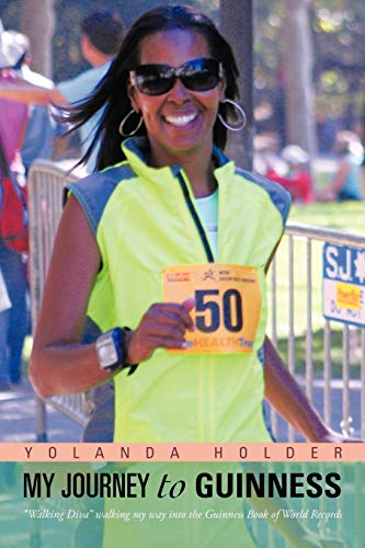 My Journey to Guinness: Walking Diva Walking My Way Into the Guinness Book of World Records