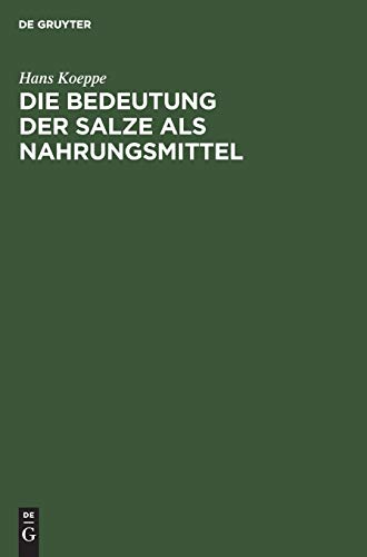 Die Bedeutung der Salze als Nahrungsmittel: Ein Vortrag