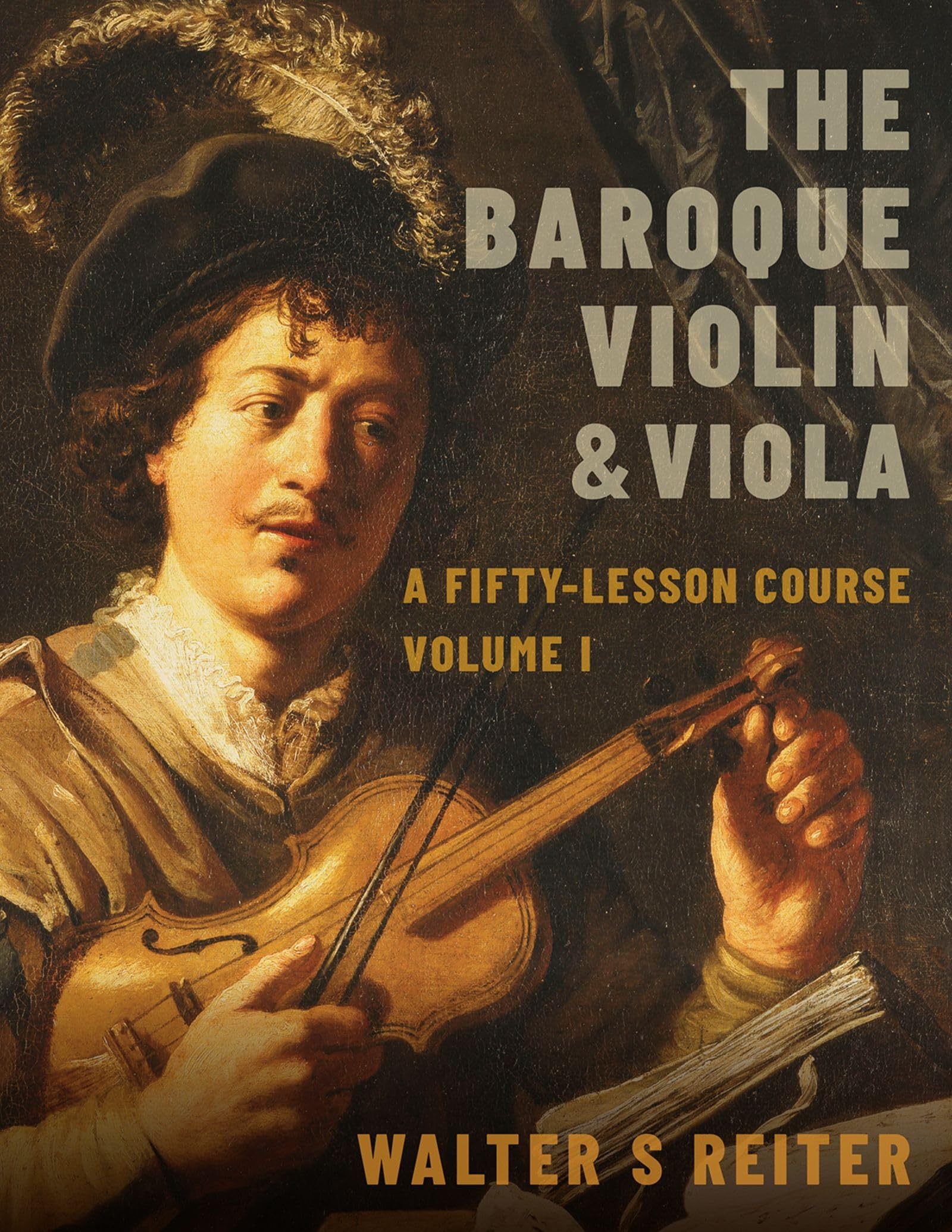 Baroque Violin & Viola, Vol. I: A Fifty-Lesson Course