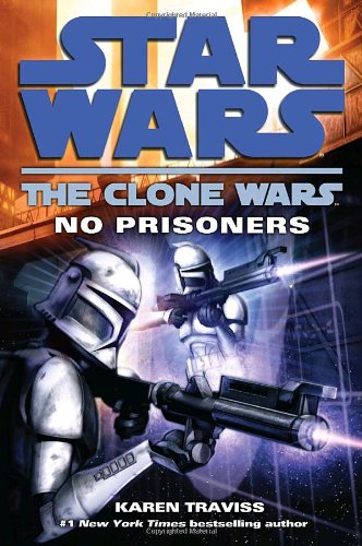 No Prisoners: Star Wars (The Clone Wars)