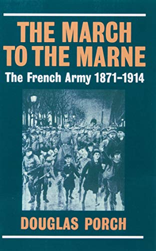 The March to the Marne French Army: The French Army 1871-1914