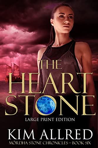 The Heart Stone: A Time Travel Romantic Adventure, Book 6 (Mórdha Stone Chronicles, Band 6)