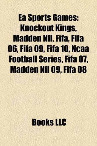 EA Sports Games: Knockout Kings, Madden NFL, Fifa, Fifa 06, Fifa 09, Fifa 10, NCAA Football Series, Fifa 07, Sled Storm, Fifa 08, Madde
