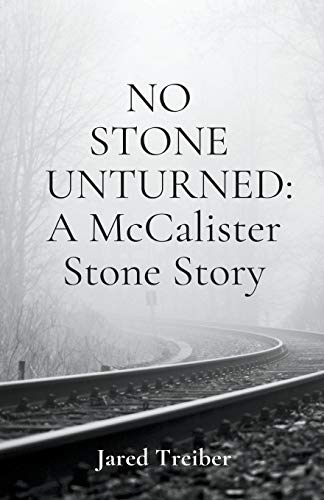 No Stone Unturned: A McCalister Stone Story