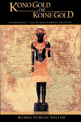 Kono Gold or Koine Gold: Onomastics: The Human Naming Tradition