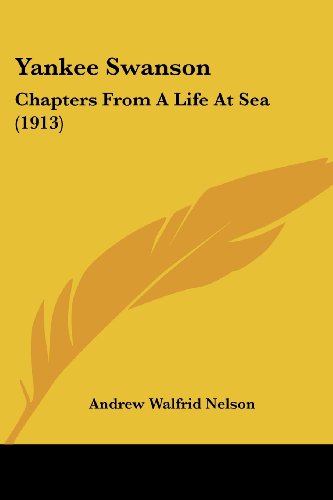 Yankee Swanson: Chapters From A Life At Sea (1913)
