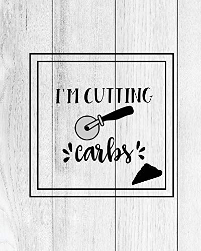 I'm Cutting Carbs, Pizza Review Journal: Record & Rank Restaurant Reviews, Expert Pizza Foodie, Prompted Pages, Remembering Your Favorite Slice, Gift, Log Book