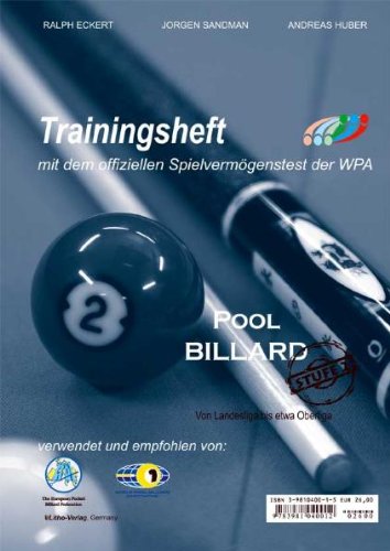 Pool Billard Trainingshefte. Mit dem offiziellen Spielvermögenstest der WPA / Pool Billard Trainingsheft PAT 2: Mit dem offiziellen Spielvermögenstest der WPA - Von Landesliga bis etwa Oberliga