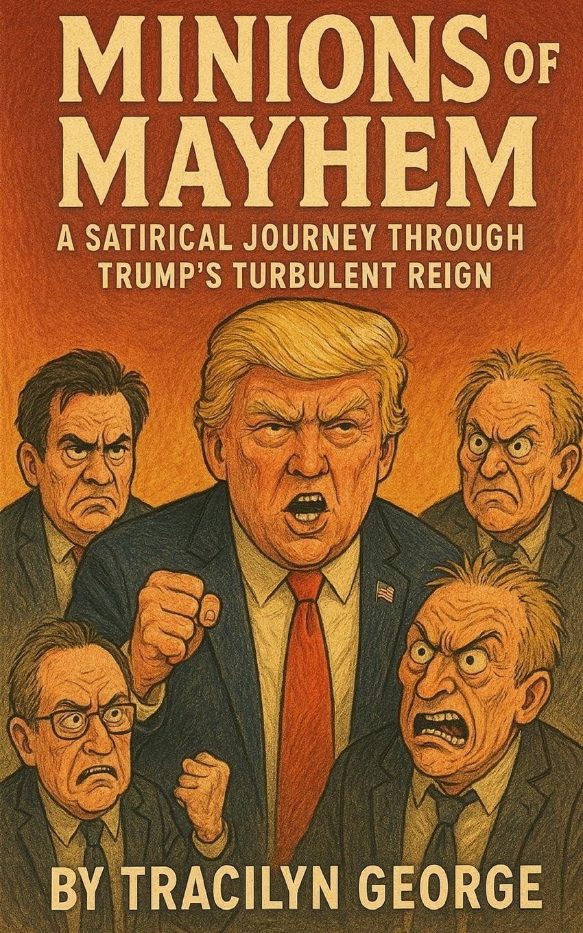 Minions of Mayhem: A Satirical Journey Through Trump's Turbulent Reign