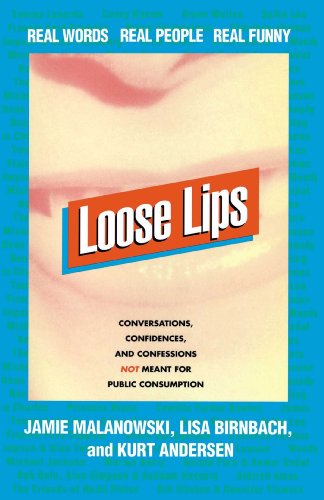Loose Lips: Real Words, Real People, Real Funny
