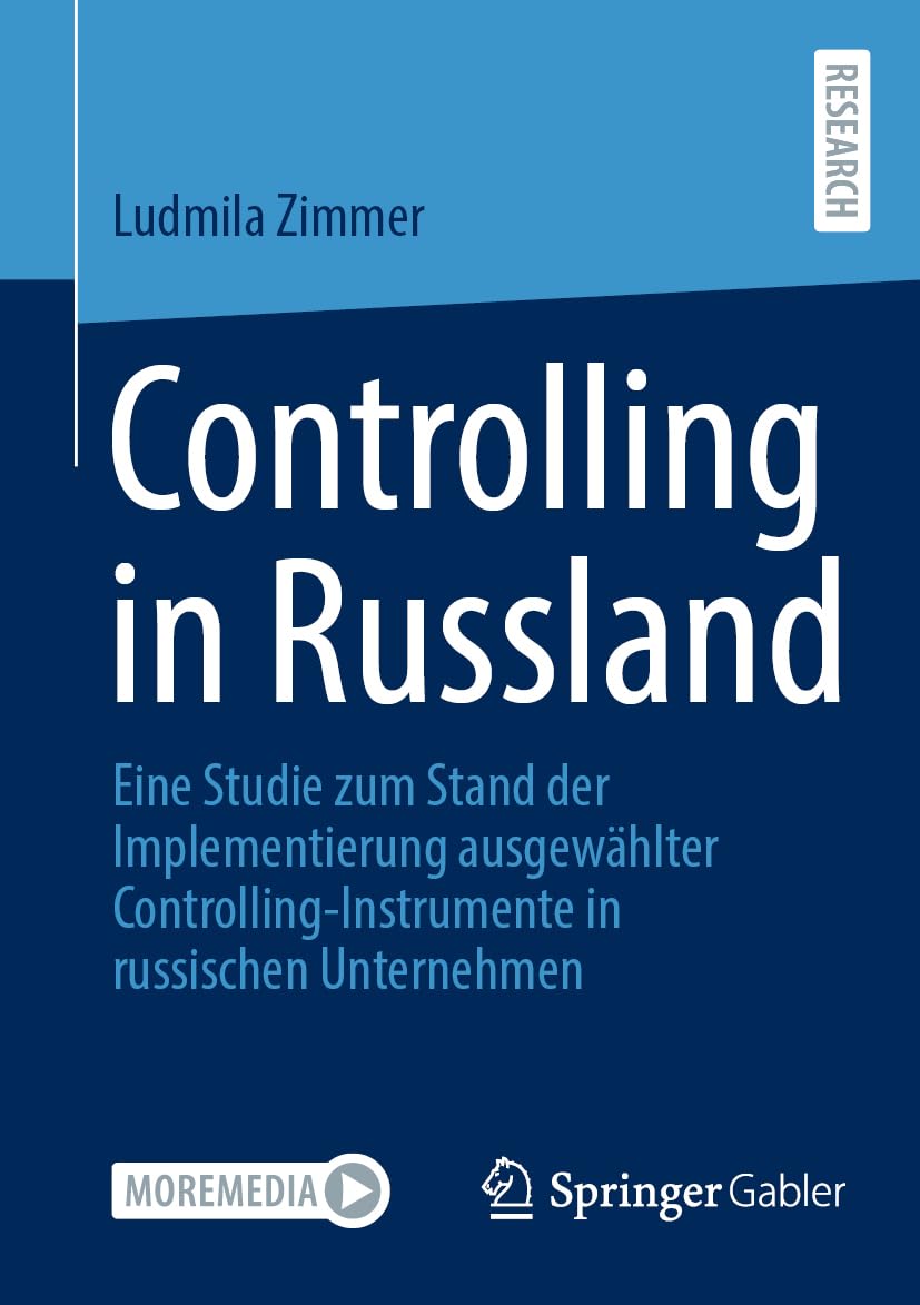 Controlling in Russland: Eine Studie zum Stand der Implementierung ausgewählter Controlling-Instrumente in russischen Unternehmen