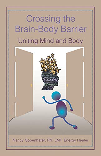 Crossing the Brain-Body Barrier: Uniting Mind and Body