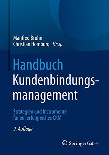 Handbuch Kundenbindungsmanagement: Strategien und Instrumente für ein erfolgreiches CRM