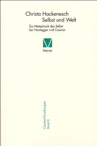 Selbst und Welt: Zur Metaphysik des Selbst bei Heidegger und Cassirer
