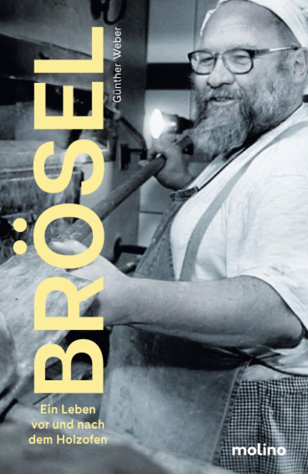 Brösel: Mein Leben vor und nach dem Holzofen: Mein Leben vor und nach dem Holzofen | Geschichten vom Kult-Bäcker des Loretto-Hofs auf der Schwäbischen Alb