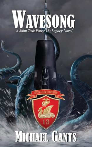 Wavesong: A Joint Task Force 13 Legacy Novel (Joint Task Force 13 (JTF 13), Band 7)