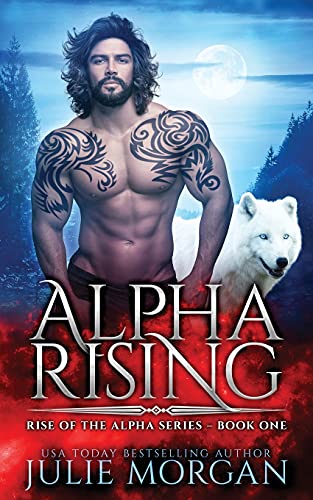 Alpha Rising (Rise of the Alpha, Band 1)