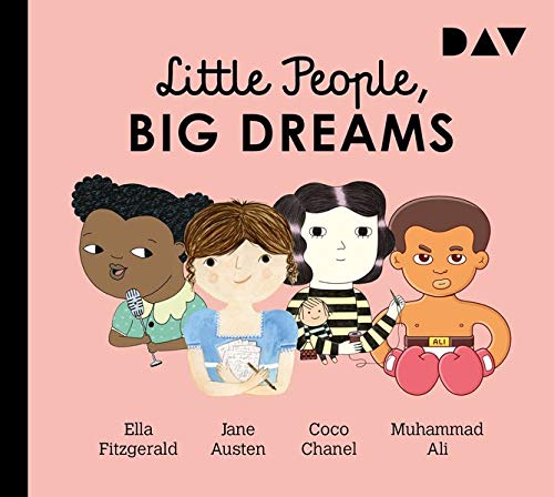 Little People, Big Dreams® – Teil 2: Ella Fitzgerald, Jane Austen, Coco Chanel, Muhammad Ali: Hörspiele mit Peter Lontzek, Dirk Petrick u.v.a. (1 CD)