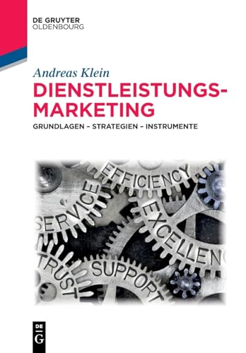 Dienstleistungsmarketing: Grundlagen – Strategien – Instrumente (De Gruyter Studium)
