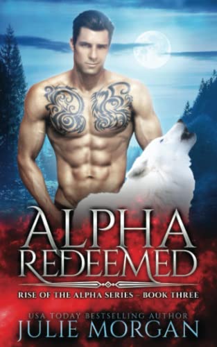 Alpha Redeemed (Rise of the Alpha, Band 3)
