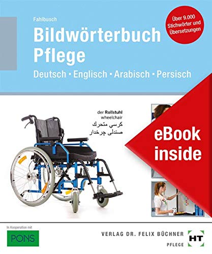 eBook inside: Buch und eBook Bildwörterbuch Pflege: Deutsch Englisch Arabisch Persisch