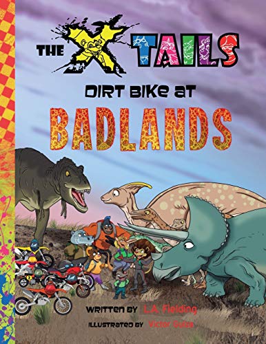 The X-tails Dirt Bike at Badlands
