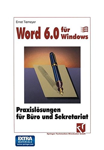 Word 6.0 für Windows: Praxislösungen für Büro und Sekretariat (German Edition)