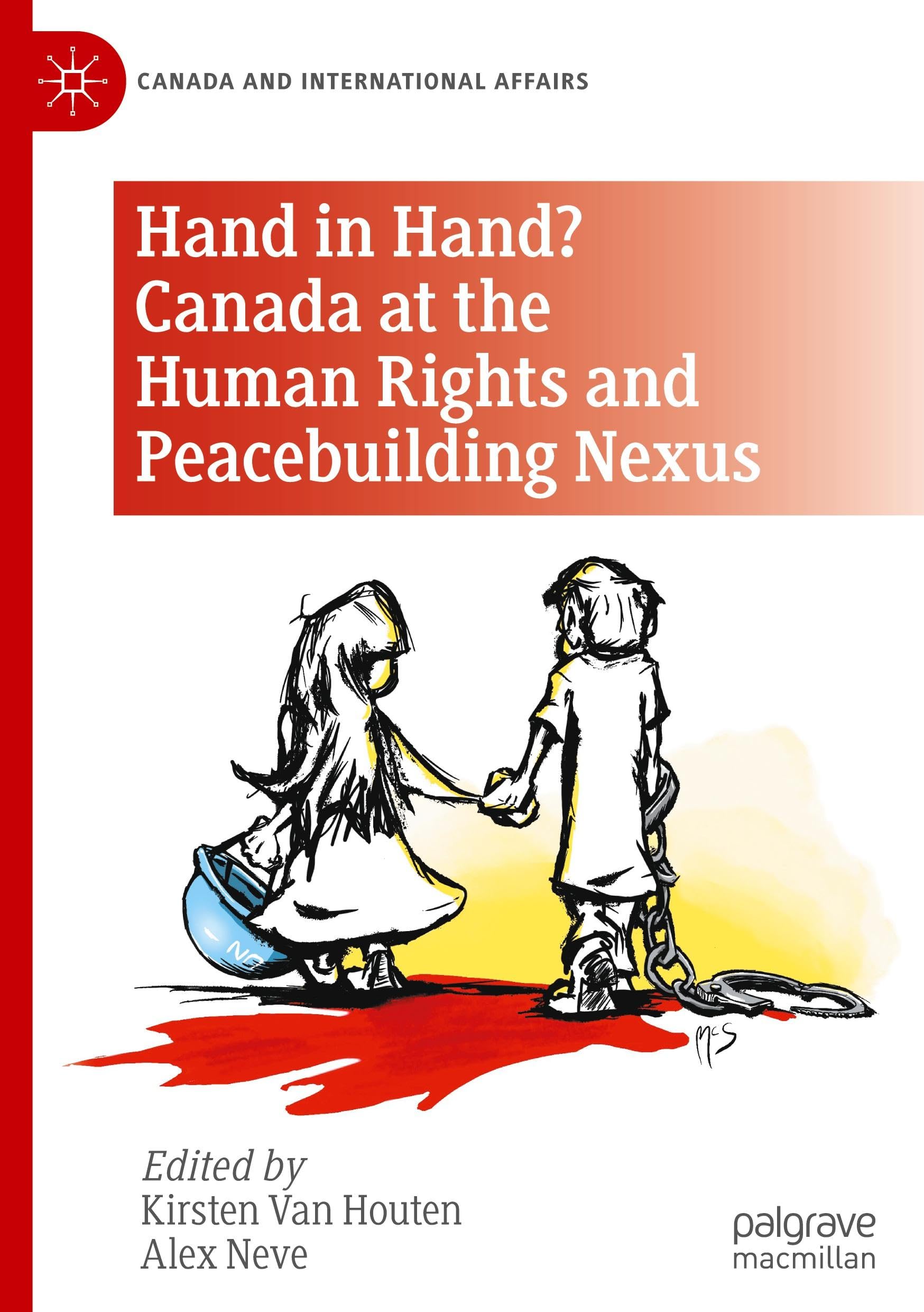 Hand in Hand? Canada at the Human Rights and Peacebuilding Nexus (Canada and International Affairs)